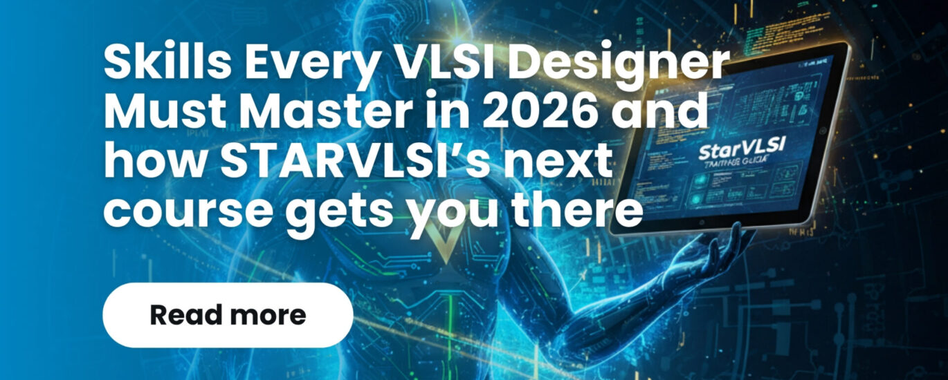 The semiconductor and VLSI industry is transforming rapidly because of AI adaptations in the VLSI design processes, heterogeneous integration, advanced process nodes, and increasing system-level complexity. In 2026 (and beyond), being a good VLSI designer means much more than knowing Verilog or doing floor-planning and Physical design. Today’s designer must think system-wide: architecture, software, hardware, verification, and integration. At STARVLSI, we believe that the designer of tomorrow will be a system innovator, who connects system requirements, design intent, architecture choices, hardware-software interactions, and silicon/software implementation and more importantly role of AI in each of these. Our training and placement-oriented programs are crafted to build exactly this mindset: bridging from fundamentals to real-world SoC design. Below we map twelve critical skill domains for 2026 to how our next batch (starting 3rd November, as per the website) will help you master them. starvlsi.com 1. Interpreting Specifications & Standards Design starts with a specification: an ISA extension, an AMBA bus standard, a memory spec, a mixed-signal block, or a system-level performance requirement. A designer must understand, decode the document, differentiate mandatory vs optional features, and map it into actionable design requirements and verification targets. Most importantly, this is made easy by AI assisted flows which not only helps you to detail the explicit requirements from the informal requirements and standards but also converts them to implementable specifications. Look out for our futuristic course announcements from starVLSI. We include modules that teach reading real industry specifications, annotating them for RTL/architecture mapping, and creating verification checklists using AI design assistant. This enhances your skill in generating correct requirements, ready to implement specifications, reviewing them against the requirements to correctly map the real requirements to spec language and later into design intent. 2. Mapping Specifications to Standard Architectures Having generated the correct specifications, the next step is to map them into architectural blocks (pipelines, buses, accelerators, caches) as data paths as they get processed using standard architectural templates. This must be done by ensuring reuse, scalability, and maintainability. Our curriculum includes architecture-level teaching: from datapath and control flow to memory subsystem and accelerator interfacing. You’ll learn standard design patterns and how to adapt them to your spec context. 3. Processor and Processor-Subsystem Knowledge Most modern SoC design Centre around processors (e.g., RISC-V, ARM) come with a rich ecosystem of subsystems with interface cores such as interrupt controllers, timers, DMA, controllers, debug tracers to form custom compute systems for different applications such as IOT, Automotive etc. Understanding micro-architectures, cache hierarchies, exception handling, and subsystem integration is essential. We are planning courses in which you’ll work with processor cores, understand how peripheral subsystems are plugged in, and learn how to validate interrupts, memory maps, and interconnects. This training ensures you’re not just “RTL coder” but a subsystem designer and system developer. 4. Design Classification: Digital, Analog and Mixed-Signal System on Chips invariably have analog, digital and often mixed-signal functions (e.g., sensors, SerDes, PLLs). Even if your focus is digital, you must be able to interface, integrate and verify beyond pure logic at the systems level. Our program introduces analog/mixed-signal basics for digital designers — enough to understand noise, biasing, interface challenges and mixed-signal verification. This gives you cross-domain fluency. 5. Hardware–Software Partitioning With accelerators, configurable logic, firmware and embedded OSes, partitioning tasks between hardware and software is a key architectural decision. You must weigh criticality, latency, power, flexibility and cost. We include hardware-software co-design modules, where you evaluate what belongs in firmware versus hardware, and practice partitioning exercises. The system level case studies are designed to train this decision-making. 6. VLSI Fabrication Flow Awareness Knowing how your RTL eventually maps to silicon structures through the processes of synthesis, place & route, timing closure, DFM, signoff, and tape-out helps you design with manufacturability, yield and process constraints in mind. Our training covers the full flow: architecture → RTL → synthesis → P&R → sign-off. You’ll see industry workflows, tool-chain overview, and key physical design constraints, preparing you for real projects. 7. Role of Accelerators in Systems Modern SoCs often host accelerators for AI, graphics, and crypto functions that offload the main CPU. Designers must know how to integrate, interface, and verify accelerators and how they affect system-level performance, power and memory behavior. Part of our design curriculum focuses on integration: bus protocols, memory coherency, driver interaction, performance profiling. You’ll learn how to design for acceleration rather than just general-purpose logic. 8. Memory Hierarchy in System-on-Chip Memory dominates SoC area, power, and performance. Understanding registers, caches, SRAM, DRAM, interconnects, coherency, and emerging memory technologies are crucial for architecting efficient systems. Our training provides deep coverage of memory hierarchy design: cache design, scratchpads, on-chip vs off-chip memory trade-offs, memory interconnects, and performance implications. This will prepare you to build high-throughput SoCs. 9. Hardware Verification, Testing and Validation Design isn’t done when RTL works; verification ensures correctness, compliance, performance and robustness. Verification defines success in industry and often takes most of the design effort. STARVLSI’s course ensures you are proficient in RTL simulation, UVM methodology, assertion-based verification, formal methods introduction, and post-silicon validation. You’ll practice testbench design, coverage analysis and debugging flows.\ 10. Hardware–Software Co-Simulation With tight coupling between hardware blocks and embedded software, co-simulation becomes vital. Running bootloaders, drivers, firmware on simulated hardware saves expensive silicon re-spins. Our program integrates co-simulation tools and flow: you’ll run firmware/RTOS on models, validate hardware–software interaction, debug system bring-up — all within the training environment. 11. Performance Metrics and Trade-offs Power, performance, area (PPA) remains the triad of design success. But beyond that, latency, throughput, energy-per-operation, thermal envelope, and cost all matter. Good designers must measure, interpret and optimize these metrics. In our modules you’ll learn performance metric definitions, measure them in your projects, and apply trade-off analysis (area vs speed vs power). Project assignments simulate real-world constraints. 12. End-to-End Design Flow Mastery To be truly effective, a designer must traverse the entire flow, starting from spec, moving to architecture, RTL, verification, synthesis, layout, bring-up, and validation. This end-to-end view differentiates a block-implementer from a system designer. Our 4-month course explicitly covers the full flow. From spec interpretation to lab-bring up (or project demonstration) you will be guided through each step, ensuring you graduate with flow-level awareness and readiness for industry. Why Choose STARVLSI for Your 2026 VLSI Career? Based in Bengaluru, STARVLSI offers a 4-month course duration for each major domain (Physical Design, Front-end Design & Verification, DFT, Embedded Systems) with placement assistance. starvlsi.com Trainers are industry veterans with real hands-on experience in semiconductor MNCs. starvlsi.com+1 Real-world curriculum mapped to industry demands and current gaps. They emphasize “design for manufacturability”, “industry-relevant training”, and placement readiness. starvlsi.com Next batch for the Physical Design course starts 3rd November. starvlsi.com Individual attention (batch size ~20), real-project exposure, and strong placement support into roles like Physical Design Engineer, STA Engineer, DFT Engineer etc. starvlsi.com+1 How to Get Started Visit the website: www.starvlsi.com and check the “Our Best Training Programs” section for the course of your interest. starvlsi.com Register for a demo or counselling call to clarify your background, interests and course fit. Choose your domain: Front-end, Physical Design, Verification, Embedded Systems whichever aligns with your career goals. Prepare to engage: Commit to the 4-month immersive programme, active project work, and hands-on training. Leverage placement assistance: STARVLSI supports you in obtaining entry into core semiconductor roles. Conclusion The landscape of VLSI is evolving and so must the skill-set of designers. From specification interpretation to full-flow system design, the twelve domains outlined here represent what a designer must master in 2026 to remain relevant and impactful. STARVLSI’s upcoming course is co-designed with industry intent, ready to equip you with these skills and launch you into a rewarding chip design career. If you’re ready to evolve from RTL coder to system-level designer, this is the path forward. #VLSIDesign#SemiconductorIndustry#ChipDesign#PhysicalDesign#HardwareVerification #VLSICareer#EngineeringEducation#SkillDevelopment#TechTraining#STARVLSI