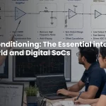 Sensor Signal Conditioning: The Essential interface between the Physical World and Digital SoCs