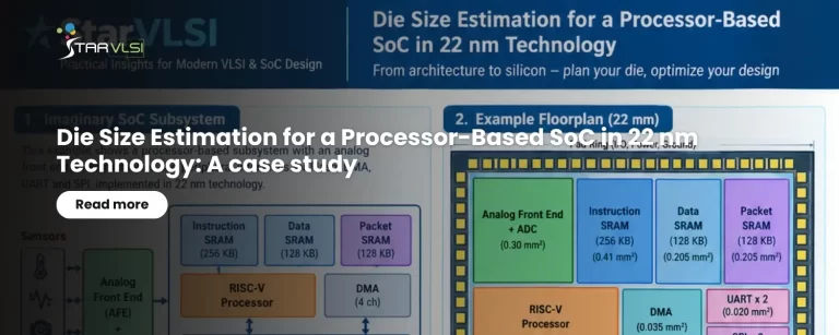 Die Size Estimation for a Processor-Based SoC in 22 nm Technology: A case study